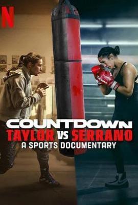 倒计时：凯蒂·泰勒 vs 阿曼达·塞拉诺 Countdown: Taylor vs. Serrano(2025)